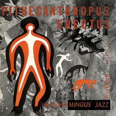 תקליט גאז Charles Mingus - Pithecanthropus Erectus.jpg