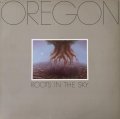 OREGON Roots In The Sky.jpg OREGON Roots In The Sky.jpg