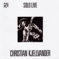 Christian Kjellvander Solo Live 180g.jpg Christian Kjellvander Solo Live 180g.jpg