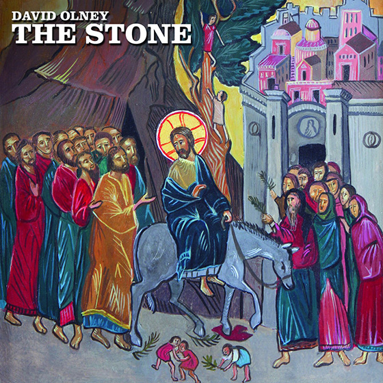 David Olney / The Stone / Jerusalem Tomorrow