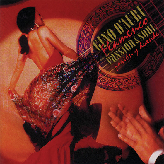 Gino D'Auri / Flamenco Passion & Soul / Galicia Flamenca Gino D'Auri / Flamenco Passion & Soul / Galicia Flamenca