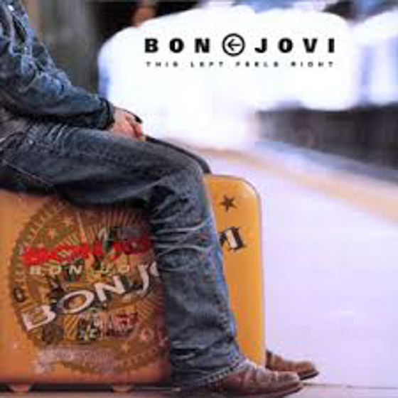  Bon Jovi - This left feels right